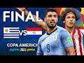 FINAL COPA AMERICA 2021 | URUGUAY vs PARAGUAY