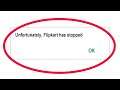 Fix Unfortunately Flipkart Has Stopped Error in Android & Ios Mobile Phone