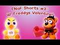 FNaF Shorts #30 Withered Freddy's Valentine!