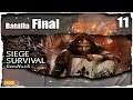 Siege Survival #11 Se acerca la BATALLA FINAL