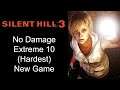Silent Hill 3 (PC) - No Damage - Extreme 10 (Hardest) New Game