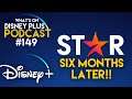 Star On Disney+ - 6 Months Later | What's On Disney Plus Podcast #149