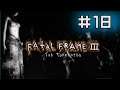 The Ceremony of Commandment || E18 || Fatal Frame III: The Tormented Adventure [Let's Play]