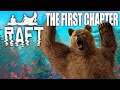 TIME TO HUNT SOME BEARS! - Raft: The First Chapter (Ep.10)