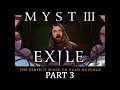 Zeke Plays: Myst III: Exile part 3