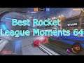 Best Rocket League Moments Episode 64