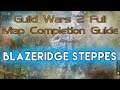 Blazeridge Steppes - GW2 FULL Map Completion Guide 2020 - The Legend Giveaway