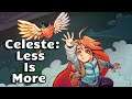 Celeste: Less is More