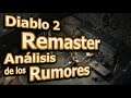 🔥 Diablo 2 remaster - Análisis de los rumores