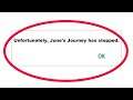 Fix Unfortunately June's Journey Has Stopped Error in Android & Ios Mobile Phone