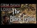Grim Dawn Lore - The Black Legion