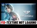 How to Fix Super People Texture Not Loading in Game