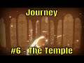 Journey #6 - The Temple
