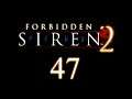 Let's Play SIREN 2 p.47 - Destroy Shigeru