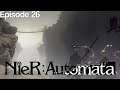 Death Valley - NieR: Automata - Episode 26 (Route B) [Let's Play]