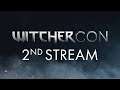 WitcherCon – 2nd Stream