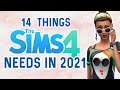 14 Things We Need in The Sims 4 in 2021🙏♥  *EA I AM BEGGING YOU* #TheSims4