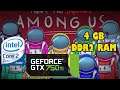 Among Us - Core 2 Duo E7500 @2.93 GHz + GTX 750Ti + 4GB DDR2 Ram