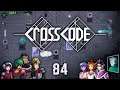 Episode 84 - Grand Krys'kajo's Final Dungeon - Let's Play CrossCode [Blind] [NS]