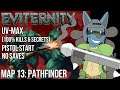 Fidchell plays Eviternity (UV-MAX, Pistol Start, No Saves) - Map 13: Pathfinder
