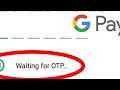 Google Pay Otp Not Received Problem Solve