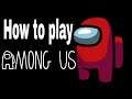 How to play Among Us