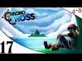 Let's Play Chrono Cross (Part 17) [4-8Live]