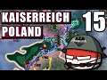 Linking North And South [Hearts of Iron IV: Kaiserreich: Poland] Ep. 15