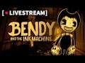 (Livestream) Bendy and the Ink Machine - Part 4 (Finale)