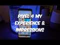 Pixel 4 Review My Experience & Impressions