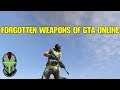 THE FORGOTTEN WEAPONS OF GTA ONLINE