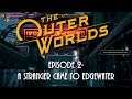The Outer Worlds - Episode 2 - A Stranger Comes to Edgewater