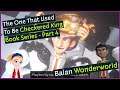 Balan Wonderworld Book Series - Part 4 - The One That Used to Be Checkered King (no narration)