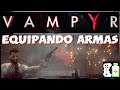 COMO EQUIPAR ARMAS - VAMPYR
