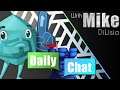 Daily Chat with Mike DiLisio - July 27