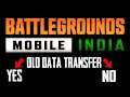 DATA TRANSFER : BATTLEGROUNDS MOBILE INDIA