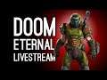 Doom Eternal Gameplay: Let's Have a Chill Time Playing Doom Eternal - HELL ON EARTH