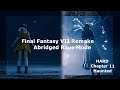 Final Fantasy VII Remake "AbridgedRaveMode" - Chapter 11 - Haunted (HARD)