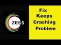 Fix ZEE5 App Keeps Crashing Problem Android & Ios - ZEE5 App Crash Issue