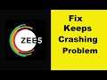 Fix ZEE5 App Keeps Crashing Problem Android & Ios - ZEE5 App Crash Issue