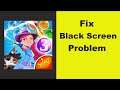How to Fix Bubble Witch 3 Saga App Black Screen Error Problem in Android & Ios 100% Solution