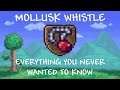 Mollusk Whistle - Everything you Never Wanted to Know (Terraria Journey's End)