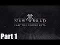 New World Closed Beta - Part 1 - Let's Play