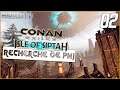 RECHERCHE DE THRALLS (SBIRE) - Conan Exiles: Isle of Siptah FR #02