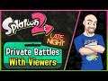 Splatoon 2 - Turf War + Ranked Private Battles with Viewers - Live
