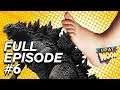 This Godzilla Toy Is Too Pointy - Up At Noon Full Episode 6