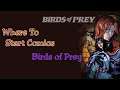 Where To Start Comics: Birds of Prey