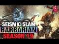 2.6.7 Seismic Slam Push Build Diablo 3 Season 19 Barbarian Guide
