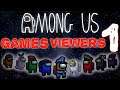 AMONG US - GAMES VIEWERS #1