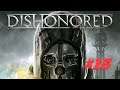 Dishonored [#15] (Королевский лекарь. Прожекторы на Дробридж) Без комментариев